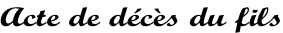 Acte de décès du fils